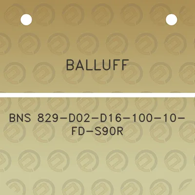 balluff-bns-829-d02-d16-100-10-fd-s90r