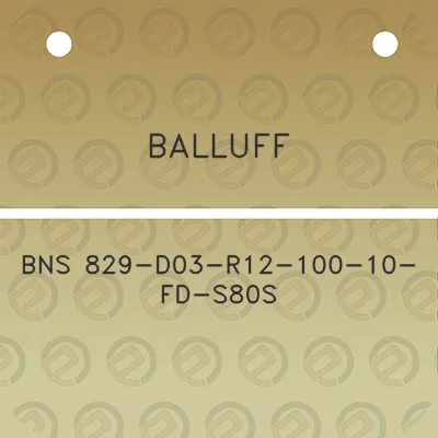 balluff-bns-829-d03-r12-100-10-fd-s80s