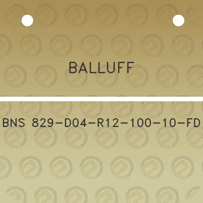 balluff-bns-829-d04-r12-100-10-fd