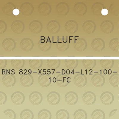 balluff-bns-829-x557-d04-l12-100-10-fc