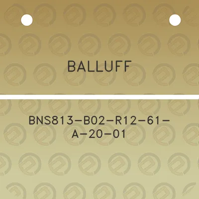 balluff-bns813-b02-r12-61-a-20-01