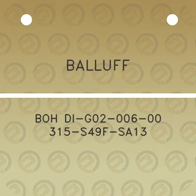 balluff-boh-di-g02-006-00-315-s49f-sa13