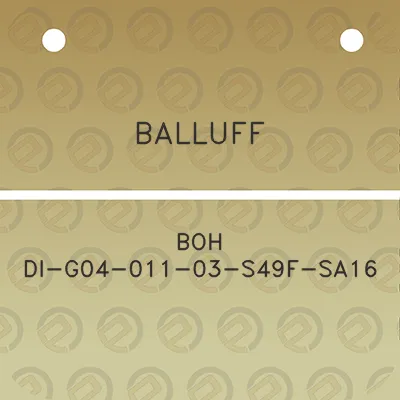 balluff-boh-di-g04-011-03-s49f-sa16