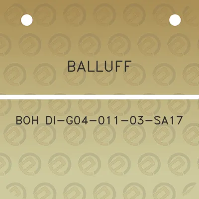 balluff-boh-di-g04-011-03-sa17