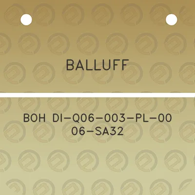 balluff-boh-di-q06-003-pl-00-06-sa32