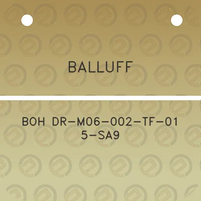 balluff-boh-dr-m06-002-tf-01-5-sa9