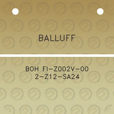 balluff-boh-fi-z002v-00-2-z12-sa24