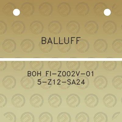 balluff-boh-fi-z002v-01-5-z12-sa24