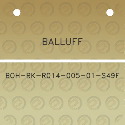 balluff-boh-rk-r014-005-01-s49f