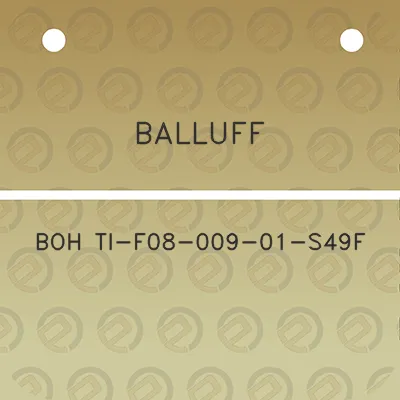 balluff-boh-ti-f08-009-01-s49f