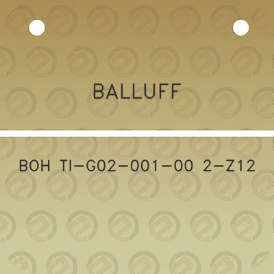 balluff-boh-ti-g02-001-00-2-z12