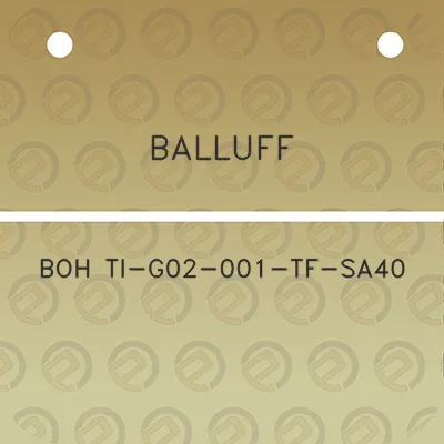 balluff-boh-ti-g02-001-tf-sa40