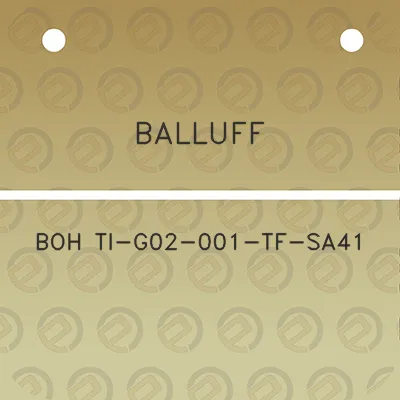 balluff-boh-ti-g02-001-tf-sa41