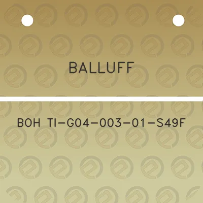 balluff-boh-ti-g04-003-01-s49f