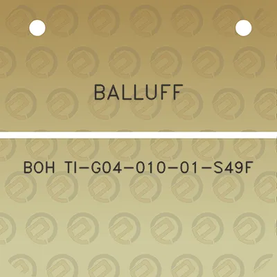 balluff-boh-ti-g04-010-01-s49f