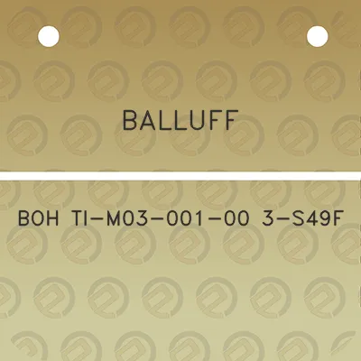 balluff-boh-ti-m03-001-00-3-s49f