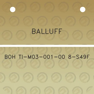 balluff-boh-ti-m03-001-00-8-s49f