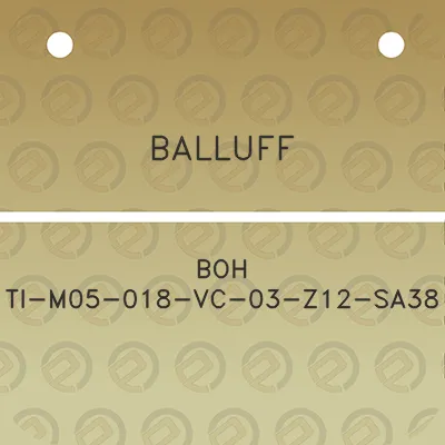 balluff-boh-ti-m05-018-vc-03-z12-sa38