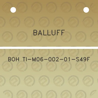 balluff-boh-ti-m06-002-01-s49f