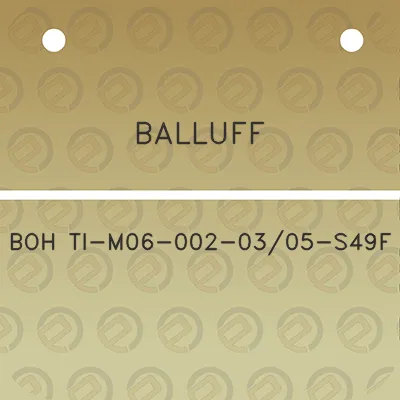 balluff-boh-ti-m06-002-0305-s49f