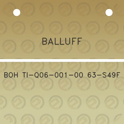 balluff-boh-ti-q06-001-00-63-s49f