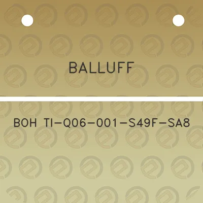 balluff-boh-ti-q06-001-s49f-sa8