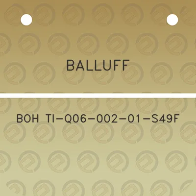 balluff-boh-ti-q06-002-01-s49f