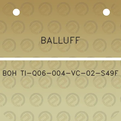 balluff-boh-ti-q06-004-vc-02-s49f