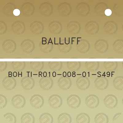 balluff-boh-ti-r010-008-01-s49f