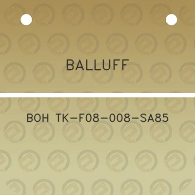 balluff-boh-tk-f08-008-sa85