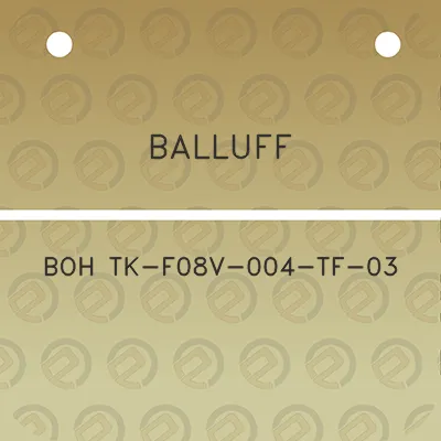 balluff-boh-tk-f08v-004-tf-03