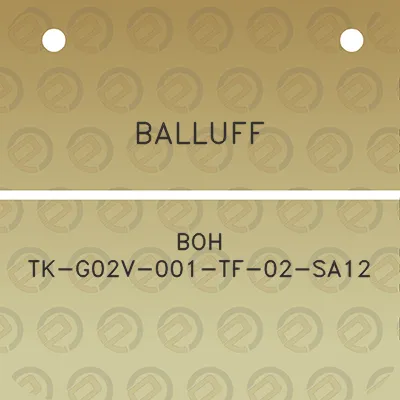 balluff-boh-tk-g02v-001-tf-02-sa12