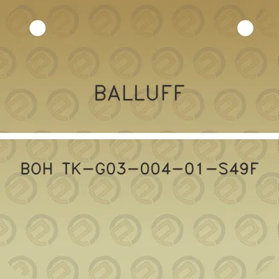 balluff-boh-tk-g03-004-01-s49f