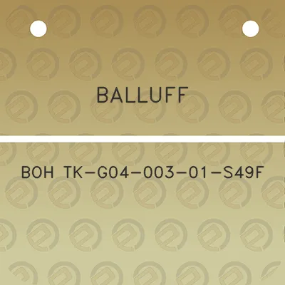 balluff-boh-tk-g04-003-01-s49f