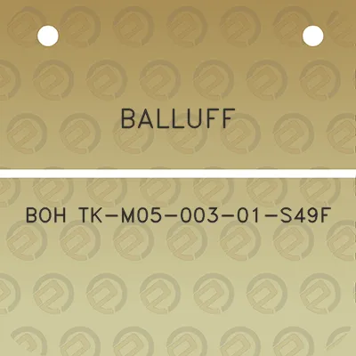 balluff-boh-tk-m05-003-01-s49f