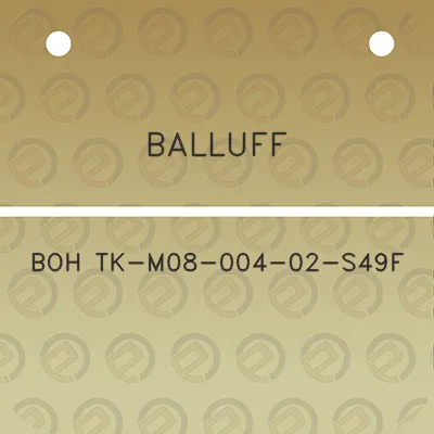 balluff-boh-tk-m08-004-02-s49f