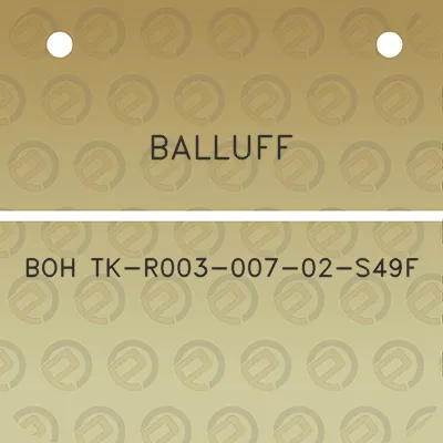 balluff-boh-tk-r003-007-02-s49f