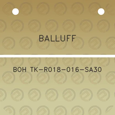 balluff-boh-tk-r018-016-sa30