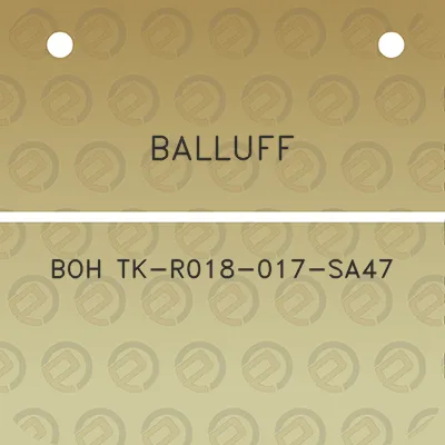 balluff-boh-tk-r018-017-sa47