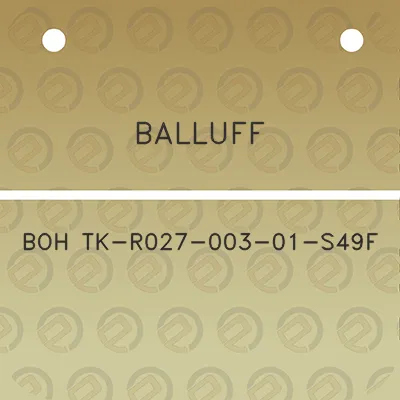 balluff-boh-tk-r027-003-01-s49f