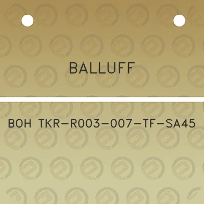 balluff-boh-tkr-r003-007-tf-sa45