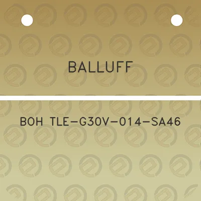 balluff-boh-tle-g30v-014-sa46