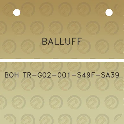 balluff-boh-tr-g02-001-s49f-sa39