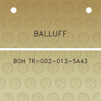 balluff-boh-tr-g02-013-sa43