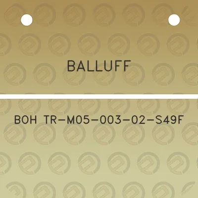 balluff-boh-tr-m05-003-02-s49f