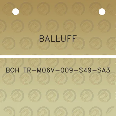 balluff-boh-tr-m06v-009-s49-sa3