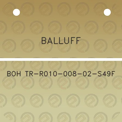 balluff-boh-tr-r010-008-02-s49f