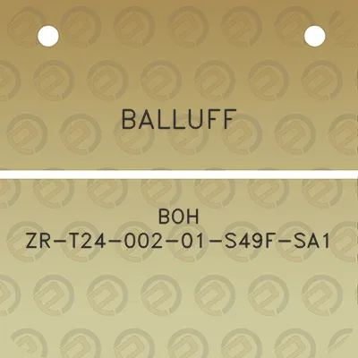 balluff-boh-zr-t24-002-01-s49f-sa1