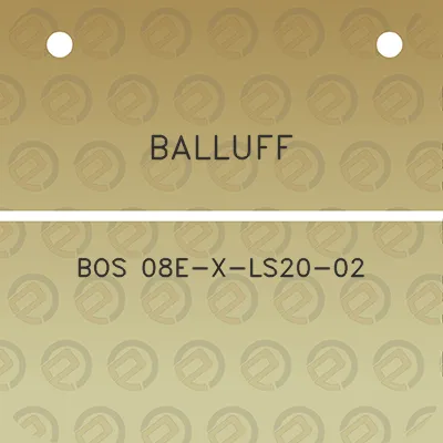 balluff-bos-08e-x-ls20-02