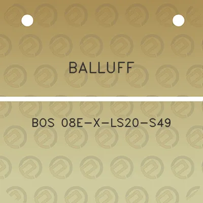 balluff-bos-08e-x-ls20-s49